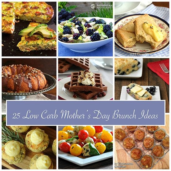 25 Low Carb Mother's Day Recipes