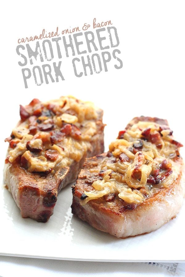 titled photo (and shown): Caramelized Onion and Bacon Smothered Pork Chops
