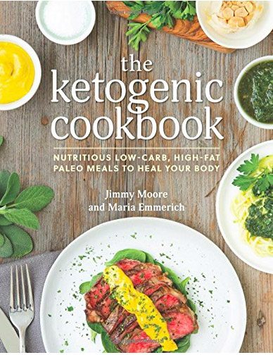 The Ketogenic Cookbook by Jimmy Moore and Maria Emmerich