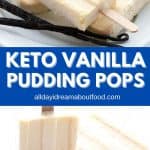 Pintrest collage for keto vanilla pudding pops