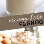 Two photo Pinterest collage for Keto Eggnog.