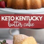 Two photo Pinterest collage for Keto Kentucky Butter Cake