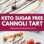 Pinterest collage for keto cannoli tart.