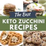 A collage of 8 keto zucchini recipes with a title in the center on a green background: The Best Keto Zucchini Recipes.