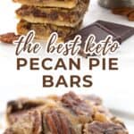 Pinterest collage for Keto Pecan Pie Bars.