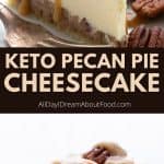 Pinterest collage for keto pecan pie cheesecake