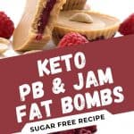Pinterest collage for Keto Peanut Butter and Jam Fat Bombs