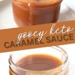 Two photo Pinterest collage for Keto Caramel Sauce.