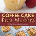Pinterest collage for Keto Coffee Cake Muffins.