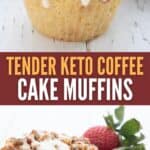 Two photo Pinterest collage for Keto Coffee Cake Muffins.