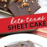 Two photo Pinterest collage for Keto Texas Sheet Cake.