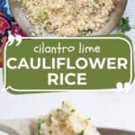 Two photo Pinterest collage for Cilantro Lime Cauliflower Rice.