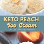 Pinterest collage for keto peach ice cream