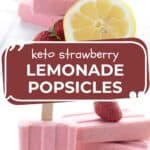 Pinterest collage for Keto Strawberry Lemonade Popsicles.