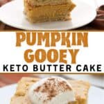 Two photo collage for Keto Pumpkin Gooey Butter Cake.