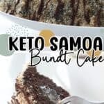 Two photo Pinterest collage for Keto Samoa Bundt Cake.