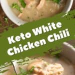 Pinterest collage for Keto White Chicken Chili.