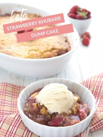 Titled image of keto strawberry rhubarb dump cake. A bowl with cake and some ice cream in front and the pan in behind with a bowl of strawberries.