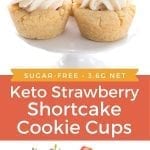 A pinterest collage for keto strawberry shortcake cookie cups