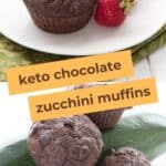 Two photo Pinterest collage for Keto Chocolate Zucchini Muffins