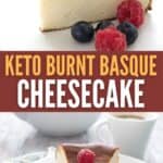 Two photo Pinterest collage for Keto Burnt Basque Cheesecake.