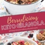Pinterest collage for berrylicious keto granola