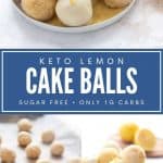 Pinterest collage of keto lemon cake balls