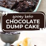 Two photo Pinterest collage for Keto Chocolate Dump Cake