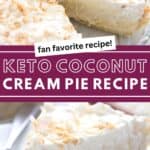 Two photo Pinterest collage for Keto Coconut Cream Pie.