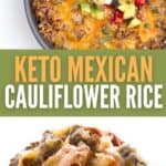 Two photo Pinterest collage for Mexican Cauliflower Rice.