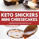 Pinterest collage for keto mini snickers cheesecakes