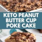 Pinterest collage for keto peanut butter cup poke cake