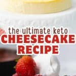 Two photo Pinterest collage for Keto Cheesecake Recipe.
