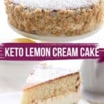 Two photo Pinterest collage for Keto Lemon Cream Cake