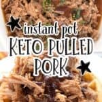 Two photo Pinterest collage for Instant Pot Keto Pulled Pork.