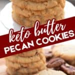 Two photo Pinterest collage for Keto Butter Pecan Cookies