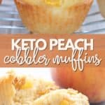 Two photo Pinterest collage for Keto Peach Cobbler Muffins