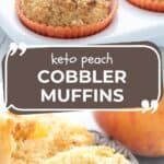 Pinterest collage for Keto Peach Cobbler Muffins