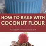 Pinterest collage for Baking with Coconut Flour