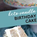 Two photo Pinterest collage for Keto Vanilla Birthday Cake.