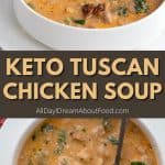 Pinterest collage for Keto Tuscan Chicken Soup