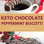 Pinterest collage for keto chocolate peppermint biscotti.