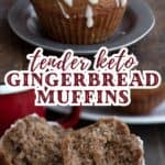 Two photo Pinterest collage for Keto Gingerbread Muffins