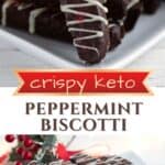 Two photo Pinterest collage for Keto Peppermint Biscotti.