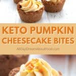 Pinterest collage for Keto Pumpkin Cheesecake Bites.