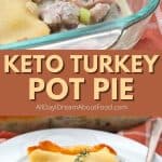 Pinterest collage for keto turkey pot pie.