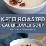 Pinterest collage for keto roasted cauliflower soup.