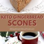 Pinterest collage for keto gingerbread scones.