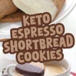 Two photo Pinterest collage for Keto Espresso Shortbread Cookies with the title in the center.