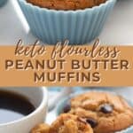 Two photo Pinterest collage for keto peanut butter muffins.